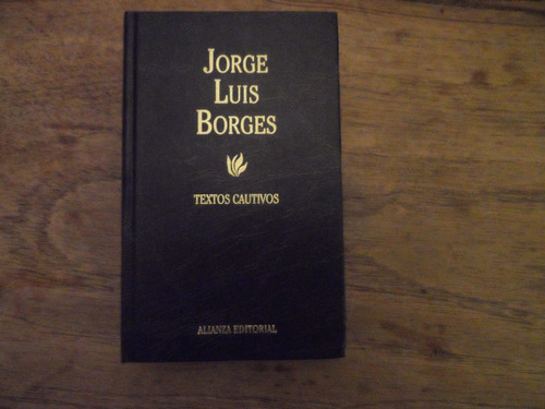 Libro Textos Cautivos Jorge Luis Borges Alianza