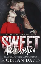 Comprar Libro: Sweet Retribution: A Dark School Bully Romance Elite)