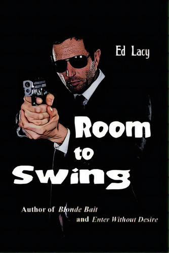 Room To Swing, De Lacy, Ed. Editorial Black Curtain Pr, Tapa Blanda En Inglés