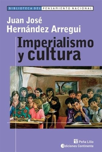 Imperialismo Y Cultura - Hernandez Arregui, Juan Jose