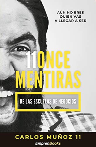 Libro Once Mentiras De Las Escuelas De Negocios De Carlos Mu