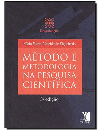 Libro Método E Metodologia Na Pesquisa Científica De Nébia M