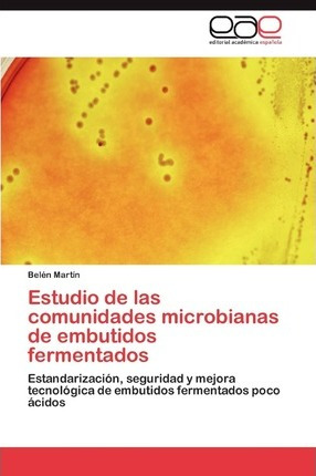 Libro Estudio De Las Comunidades Microbianas De Embutidos...