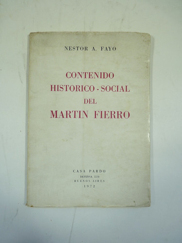 Fayo N.a. Contenido Histórico-social Del Martín Fierro. 1972