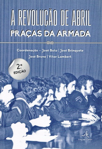 Libro A Revolucão De Abril - Pracas Da Armada - Vv.aa.