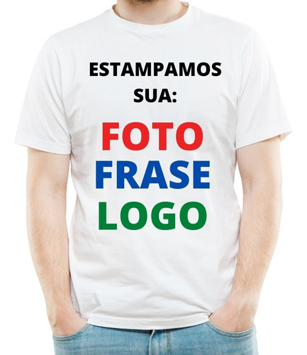 Camiseta Personalizada Estampada Com Foto Frase Ou Logomarca