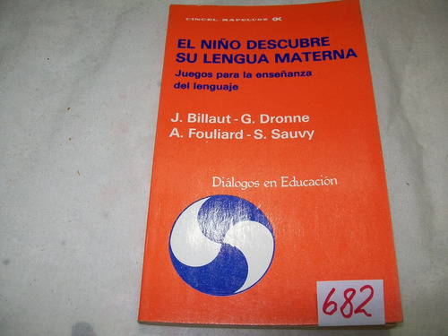 El Niño Descubre Su Lengua Materna · Billaut, Dronne Y Otros