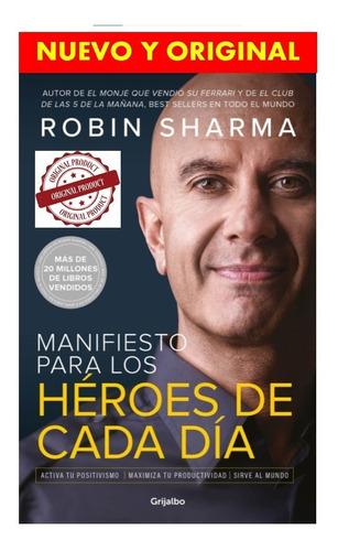 Manifiesto Para Los Héroes De Cada Día Robin Sharma Original