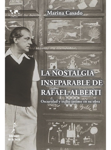 La Nostalgia Inseparable De Rafael Alberti - Casado Marina