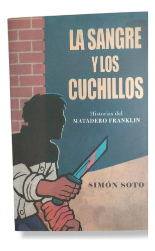 La Sangre Y Los Cuchillos /simon Soto