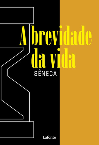 A Brevidade da Vida, de Sêneca, Lucio Aneu. Editora Lafonte Ltda, capa mole em português, 2020