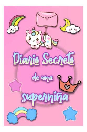 Libro : Diario Secreto De Una Superniña. Libreta De...