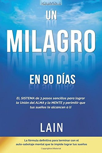 Libro : Un Milagro En 90 Dias (la Voz De Tu Alma)  - Lain...