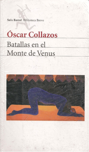 Batallas En El Monte De Venus (novela/nuevo) Oscar Collazos