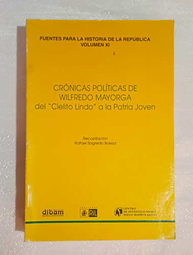 Crónicas Políticas De Wilfredo Mayorga.