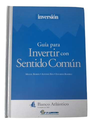 Guía Para Invertir Con Sentido Común / Ed Inversión 