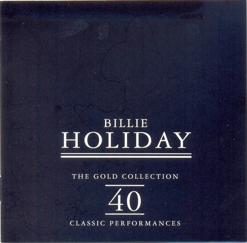 Cd Billie Holiday  The Gold Collection: 40 Classic 