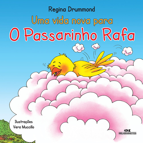 Uma Vida Nova para o Passarinho Rafa, de Drummond, Regina. Série Passarinho Rafa Editora Melhoramentos Ltda., capa mole em português, 1899