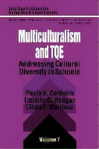 Multiculturalism And Tqe : Addressing Cultural Diversity In Schools, De Paula A. Cordeiro. Editorial Sage Publications Inc, Tapa Blanda En Inglés