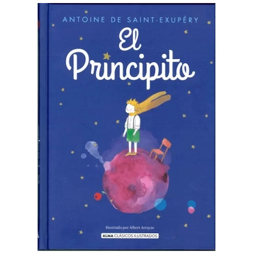 El Principito Clásicos Ilustrados - Antoine De Saint-exupéry