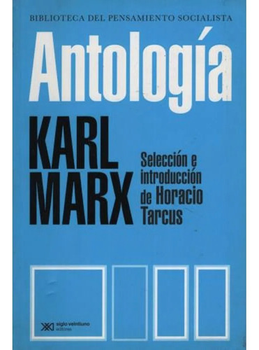 Antología - Karl Marx - Siglo Xxi