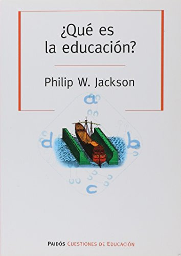 Libro ¿qué Es La Educación? De Philip W Jackson Ed: 1