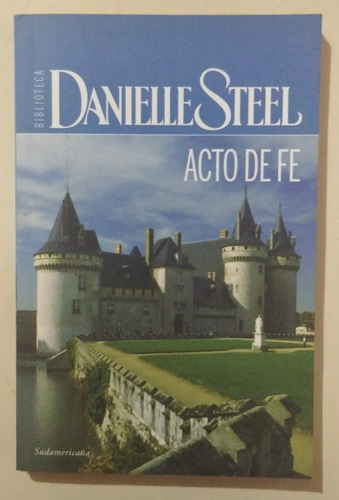 Acto De Fe - Danielle Steel - Sudamericana