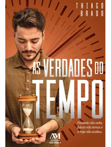 As verdades do tempo, de Brado, Thiago. Editora Ação Social Claretiana, capa mole em português, 2020