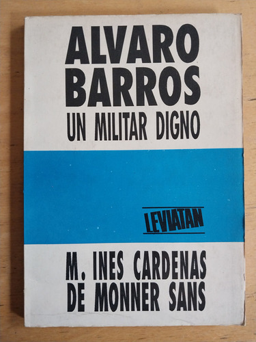Alvaro Barros Un Militar Digno - Cardenas De Monner Sans