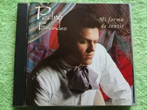 Comprar Eam Cd Pedro Fernandez Mi Forma D Sentir 1994 Decimo Septimo