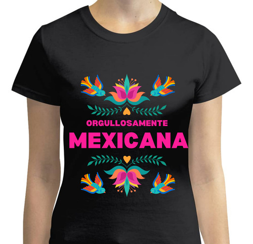 Playera Diseño Orgullosamente Mexicana - Septiembre - Patria