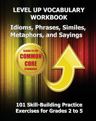 Libro Level Up Vocabulary Workbook Idioms, Phrases, Simil...