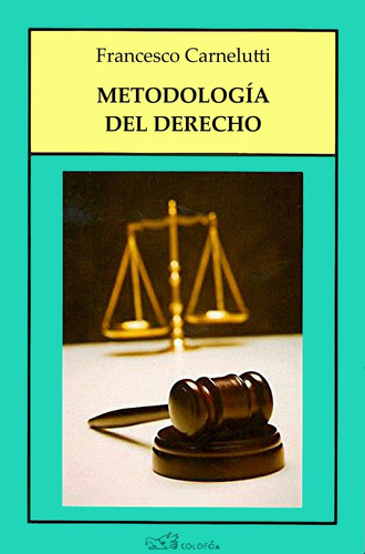 Metodología Del Derecho - Francesco Carnelutti - Colofón