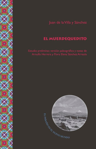 El Muerdequedito, De Villa Y Sanchez, Juan De La. Iberoamericana Editorial Vervuert, S.l., Tapa Blanda En Español