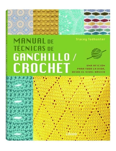 Manual De Técnicas De Ganchillo / Crochet - Tracey Todhunter