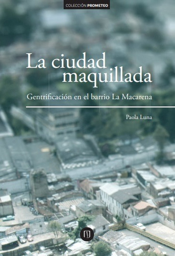 La Ciudad Maquillada: - Luna Paola