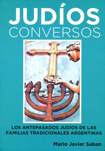 Judíos Conversos - Mario Javier Sabán