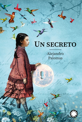 Un Secreto  - Alejandro Palomas