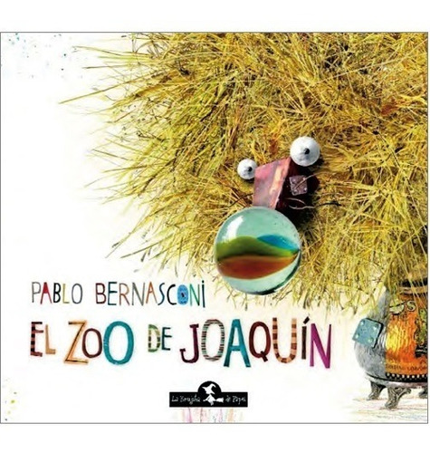 Libro El Zoo De Joaquín - Pablo Bernasconi (tapa Dura)