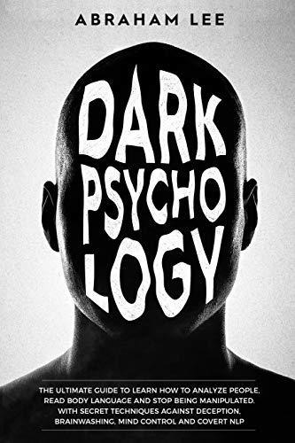 Book : Dark Psychology The Ultimate Guide To Learn How To..