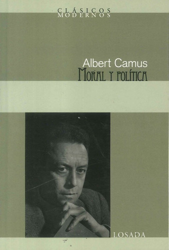 Moral Y Politica - Camus - Losada