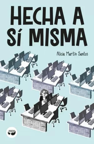 Hecha A Sí Misma - Martín Santos, Alicia -(t.dura) - *