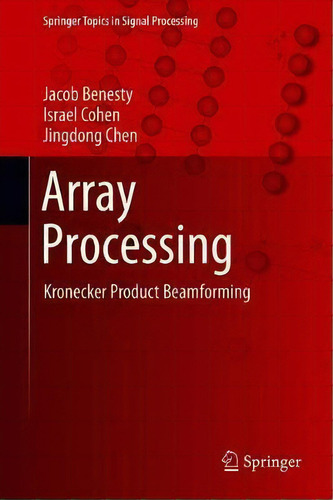Array Processing, De Jacob Benesty. Editorial Springer Nature Switzerland Ag, Tapa Dura En Inglés