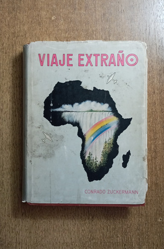 Viaje Extraño / Conrado Zuckermann