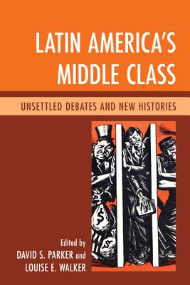 Libro Latin America's Middle Class: Unsettled Debates And...