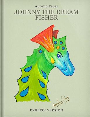 Libro Johnny The Dream Fisher: Juanito El Pescador De Sue...