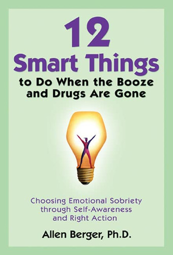 Libro: 12 Smart Things To Do When The Booze And Drugs Are