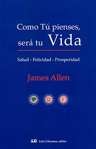 Libro Como Tu Piensas Sera Tu Vida De Allen James Grupo Cont