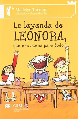 Leyenda De Leonora Que Era Buena Para Todo, La, De Tarrant, Madelyn. Editorial Macmillan Castillo, Tapa Blanda En Español, 2009