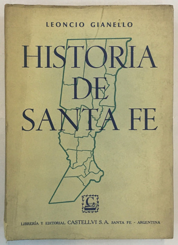 Leoncio Gianello Historia De Santa Fe 